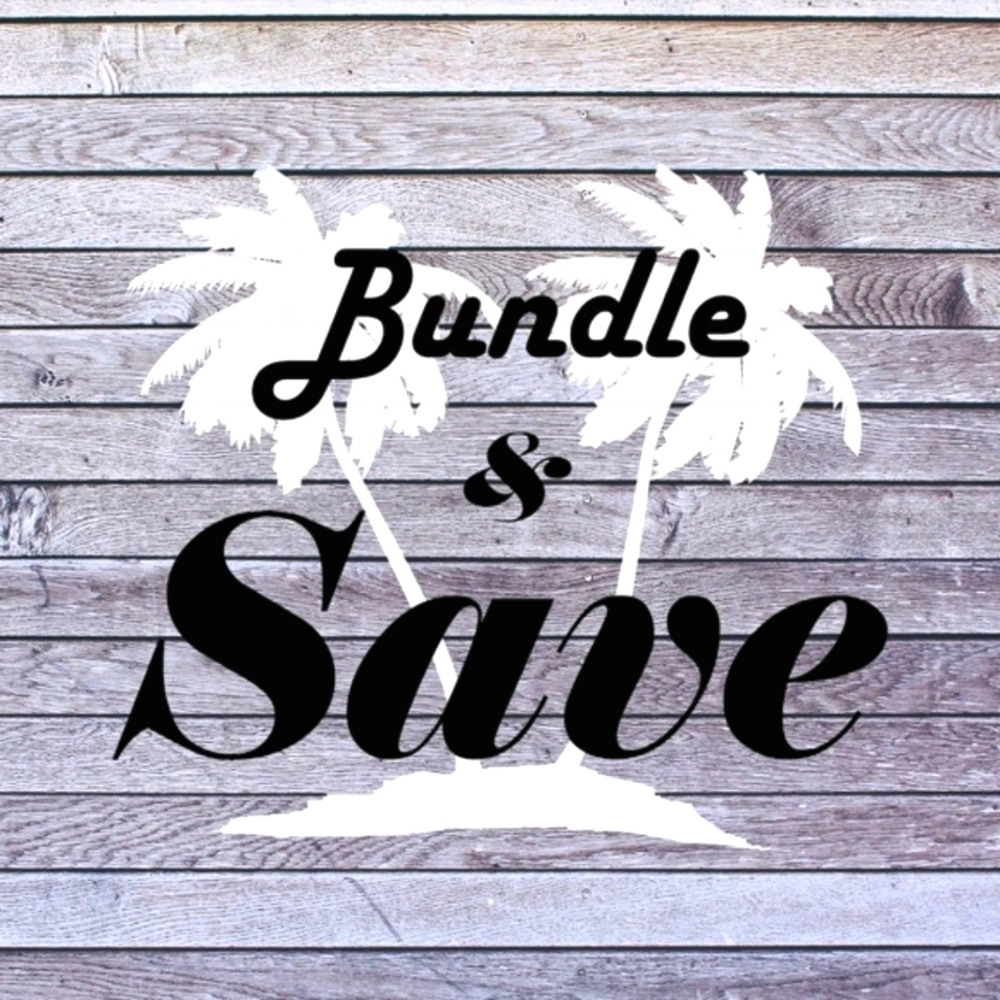BUNDLE AND SAVE! $$$